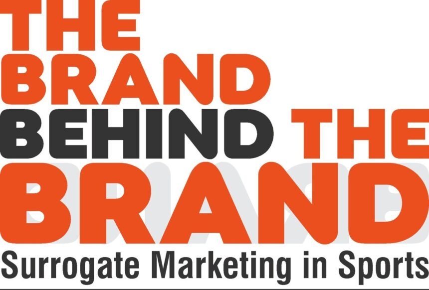 The Brand Behind the Brand: Surrogate Marketing in Sports